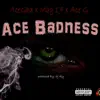 TheofficialAceG - Ace Badness (feat. AceGad & Mag17) - Single